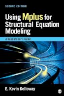 E . Kevin Kelloway - Using Mplus for Structural Equation Modeling: A Researcher's Guide - 9781452291475 - V9781452291475