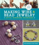Janice Berkebile - Making Wire & Bead Jewelry: Artful Wirework Techniques - 9781454702870 - V9781454702870