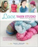 Carol J. Sulcoski - Lace Yarn Studio: Garments, Hats, and Fresh Ideas for Lace Yarn - 9781454708612 - KSG0024433