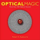 Robert K. Ausbourne - Optical Magic: More Than 300 Optical Illusions - 9781454914259 - V9781454914259
