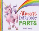 Marty Kelley - Almost Everybody Farts - 9781454919544 - V9781454919544