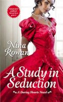 Rowan, Nina - A Study in Seduction (Daring Hearts) - 9781455509546 - V9781455509546