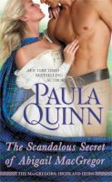 Paula Quinn - The Scandalous Secret of Abigail Macgregor - 9781455519491 - V9781455519491
