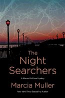 Marcia Muller - The Night Searchers - 9781455527939 - V9781455527939