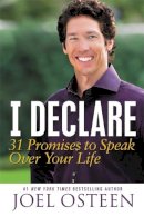 Joel Osteen - I Declare: 31 Promises to Speak Over Your Life - 9781455529322 - V9781455529322
