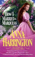 Anna Harrington - How I Married a Marquess - 9781455534074 - V9781455534074