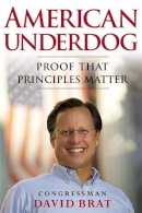 David Brat - American Underdog: Proof That Principles Matter - 9781455539918 - V9781455539918