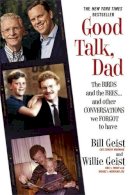 Bill Geist - Good Talk, Dad: The Birds and the Bees...and Other Conversations We Forgot to Have - 9781455547210 - V9781455547210
