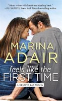 Adair, Marina - Feels Like the First Time (Destiny Bay) - 9781455562299 - V9781455562299
