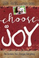 Sara Frankl - Choose Joy: Finding Hope and Purpose When Life Hurts - 9781455562817 - V9781455562817