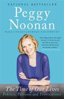 Peggy Noonan - The Time Of Our Lives - 9781455563135 - V9781455563135