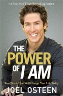 Joel Osteen - The Power of I am: Two Words That Will Change Your Life Today - 9781455563876 - V9781455563876