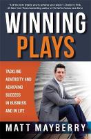 Matt Mayberry - Winning Plays: Tackling Adversity and Achieving Success in Business and in Life - 9781455568284 - V9781455568284