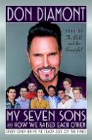 Don Diamont - My Seven Sons and How We Raised Each Other: (They Only Drive Me Crazy 30% of the Time) - 9781455568918 - V9781455568918