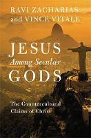 Ravi Zacharias - Jesus Among Secular Gods: The Countercultural Claims of Christ - 9781455569151 - V9781455569151