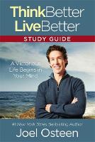 Joel Osteen - Think Better, Live Better Study Guide: A Victorious Life Begins in Your Mind - 9781455595877 - V9781455595877