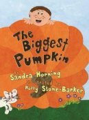 Sandra Horning - Biggest Pumpkin, The - 9781455619252 - V9781455619252