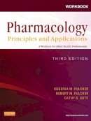 Eugenia M. Fulcher - Workbook for Pharmacology: Principles and Applications: A Worktext for Allied Health Professionals - 9781455706402 - V9781455706402