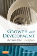 Leifer, Gloria; Fleck, Eve - Growth and Development Across the Lifespan - 9781455745456 - V9781455745456