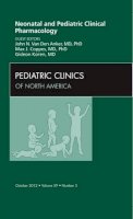 Van Den Anker Md, John N, Coppes Md  Phd  Mba, Max J., Koren Md, Gideon - Neonatal and Pediatric Clinical Pharmacology, An Issue of Pediatric Clinics, 1e (The Clinics: Internal Medicine) - 9781455749188 - V9781455749188