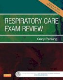 Gary Persing Bs  Rrt - Respiratory Care Exam Review, 4e - 9781455759033 - V9781455759033