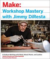 Jimmy Diresta - Workshop Mastery with Jimmy DiResta - 9781457194030 - V9781457194030