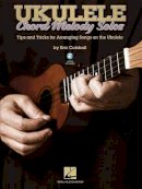 Eric Cutshall - Ukulele Chord Melody Solos: Tips & Tricks for Arranging Songs on the Ukulele - 9781458418531 - V9781458418531