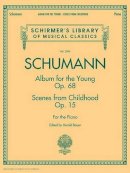 Robert Schumann - Album For The Young Opus 68: & Scenes from Childhood  Opus 15 - 9781458421241 - V9781458421241