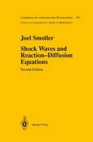 Joel Smoller - Shock Waves and Reaction-Diffusion Equations - 9781461269298 - V9781461269298