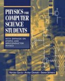 Narciso Garcia - Physics for Computer Science Students: With Emphasis on Atomic and Semiconductor Physics - 9781461272175 - V9781461272175