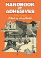 Irving Skeist (Ed.) - Handbook of Adhesives - 9781461280194 - V9781461280194