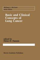 Heine H. Hansen (Ed.) - Basic and Clinical Concepts of Lung Cancer - 9781461288824 - V9781461288824