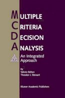 Valerie Belton - Multiple Criteria Decision Analysis: An Integrated Approach - 9781461355823 - V9781461355823