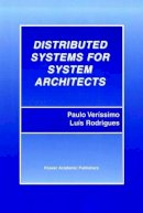 Paulo Veríssimo - Distributed Systems for System Architects - 9781461356660 - V9781461356660