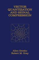 Allen Gersho - Vector Quantization and Signal Compression - 9781461366126 - V9781461366126