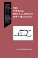  - Arc Routing: Theory, Solutions and Applications - 9781461370260 - V9781461370260