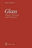 Horst Scholze - Glass: Nature, Structure, and Properties - 9781461390718 - V9781461390718