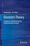 Øyvind Grøn - Einstein´s Theory: A Rigorous Introduction for the Mathematically Untrained - 9781461407058 - V9781461407058