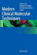 Peter Hu (Ed.) - Modern Clinical Molecular Techniques - 9781461421696 - V9781461421696
