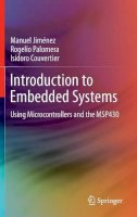 Manuel Jiménez - Introduction to Embedded Systems: Using Microcontrollers and the MSP430 - 9781461431428 - V9781461431428