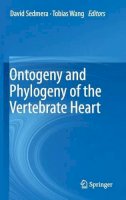 David Sedmera (Ed.) - Ontogeny and Phylogeny of the Vertebrate Heart - 9781461433866 - V9781461433866