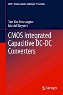Van Breussegem, Tom; Steyaert, Michiel - CMOS Integrated Capacitive DC-DC Converters - 9781461442790 - V9781461442790