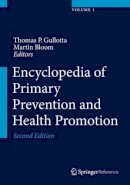 . Ed(S): Gullotta, Thomas P.; Bloom, Martin - Encyclopedia of Primary Prevention and Health Promotion - 9781461459989 - V9781461459989