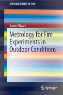 Xavier Silvani - Metrology for Fire Experiments in Outdoor Conditions - 9781461479611 - V9781461479611