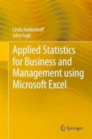 Herkenhoff, Linda; Fogli, John - Applied Statistics for Business and Management Using Microsoft Excel - 9781461484226 - V9781461484226