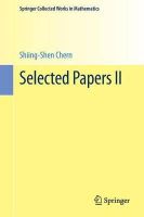 Shiing-Shen Chern - Selected Papers II (Springer Collected Works in Mathematics) - 9781461489764 - V9781461489764