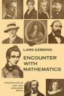 Lars Garding - Encounter with Mathematics - 9781461596431 - V9781461596431