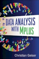 Christian Geiser - Data Analysis with Mplus - 9781462502455 - V9781462502455