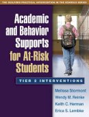 Melissa Stormont - Academic and Behavior Supports for At-Risk Students: Tier 2 Interventions - 9781462503049 - V9781462503049