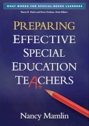Nancy Mamlin - Preparing Effective Special Education Teachers - 9781462503070 - V9781462503070